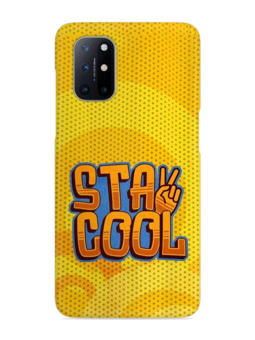 Stay Cool Snap Case for Oneplus 8T (5G) Zapvi