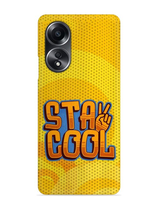 Stay Cool Snap Case for Oppo A58 Zapvi