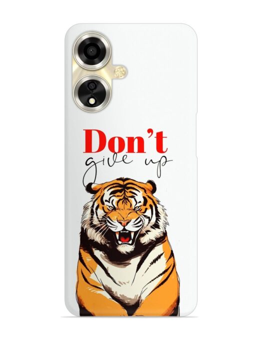 Don'T Give Up Tiger Art Snap Case for Oppo A59 (5G) Zapvi