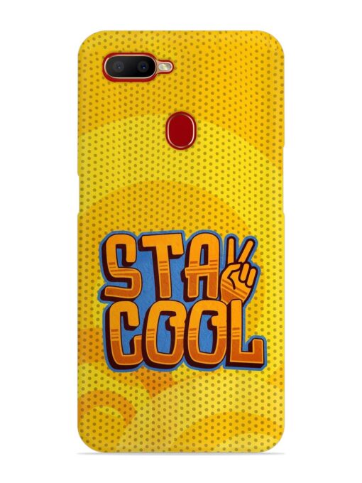 Stay Cool Snap Case for Oppo A5S Zapvi