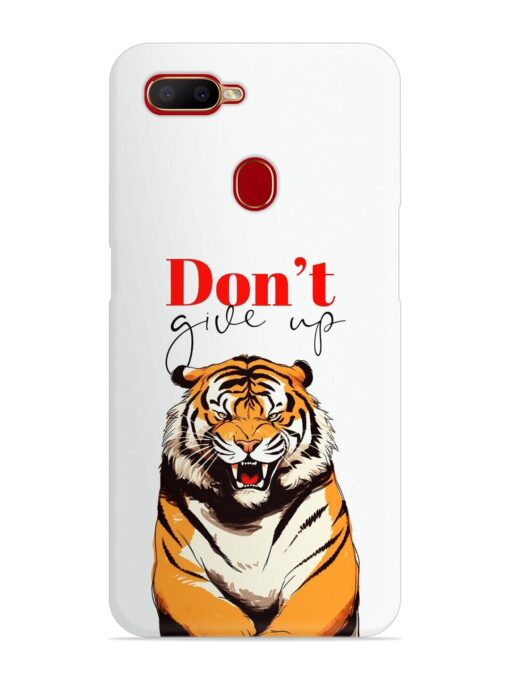 Don'T Give Up Tiger Art Snap Case for Oppo A5S Zapvi