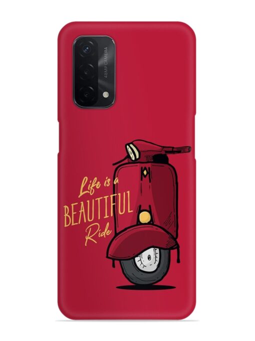 Life Is Beautiful Rides Snap Case for Oppo A74 (5G) Zapvi