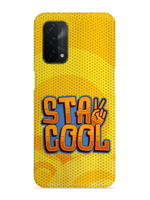 Stay Cool Snap Case for Oppo A74 (5G) Zapvi