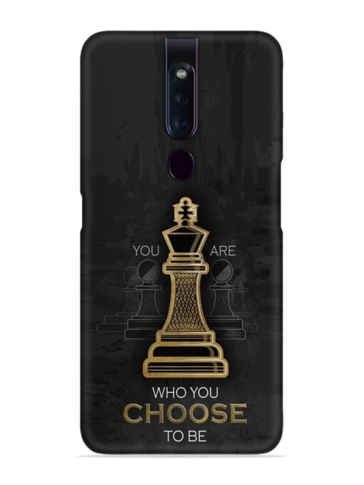 You Are Who Choose To Be Snap Case for Oppo F11 Pro Zapvi