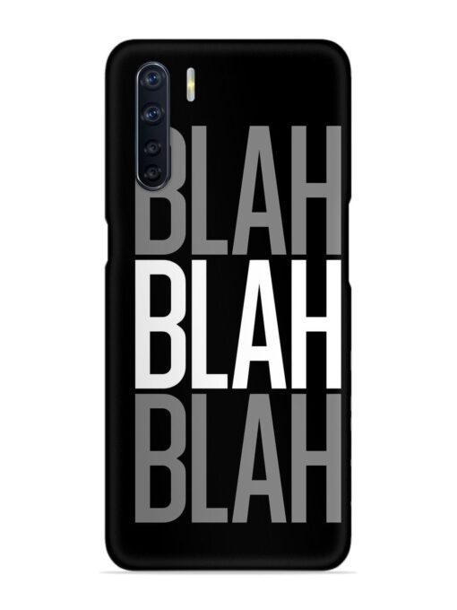 Blah Blah Blah Wallpaper Snap Case for Oppo F15 Zapvi