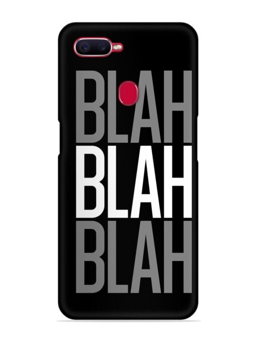 Blah Blah Blah Wallpaper Snap Case for Oppo F9 Pro Zapvi