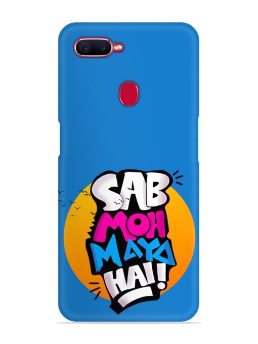 Sab Moh Moya Snap Case for Oppo F9 Pro Zapvi