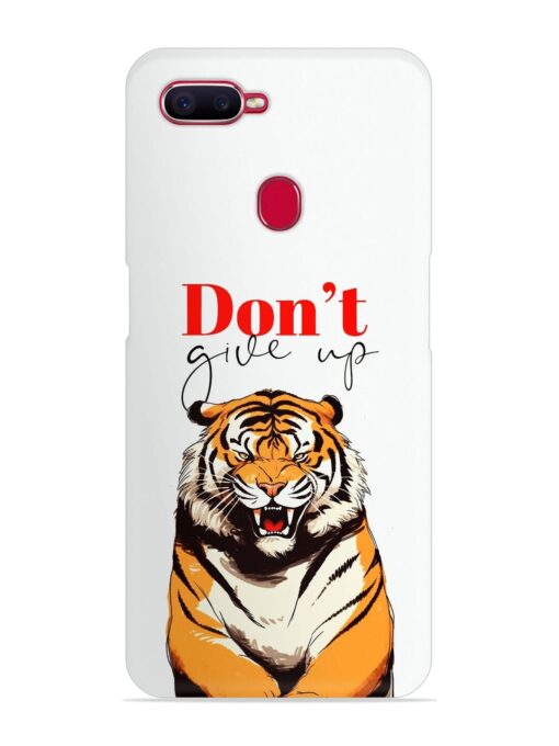 Don'T Give Up Tiger Art Snap Case for Oppo F9 Pro Zapvi