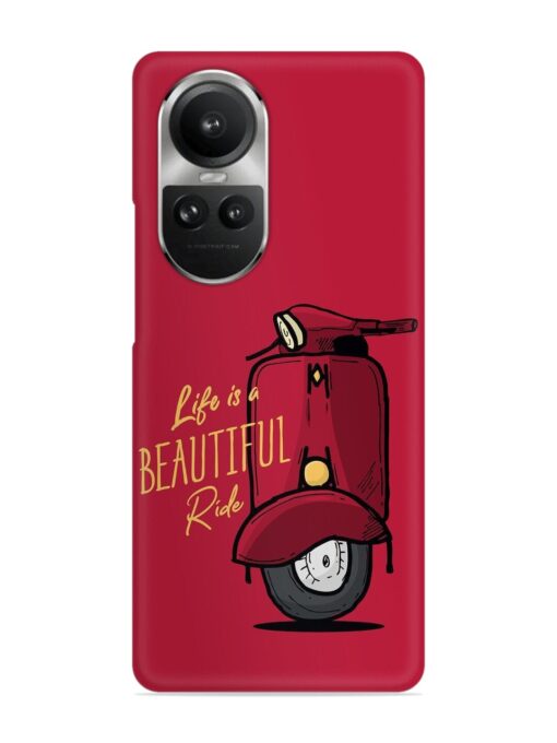 Life Is Beautiful Rides Snap Case for Oppo Reno 10 Pro (5G) Zapvi