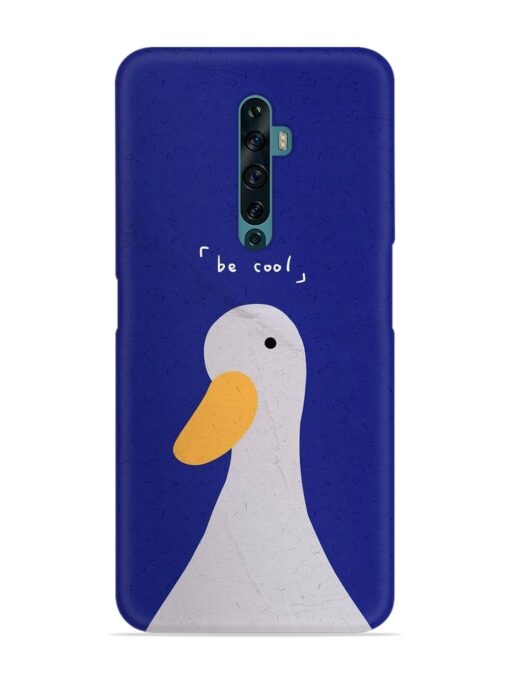 Be Cool Duck Snap Case for Oppo Reno 2F Zapvi