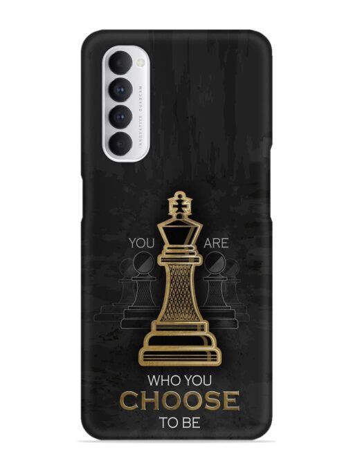 You Are Who Choose To Be Snap Case for Oppo Reno 4 Pro Zapvi