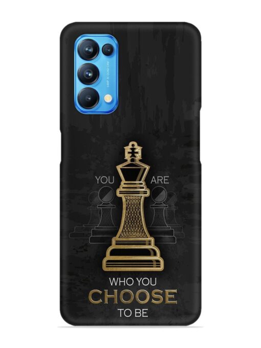 You Are Who Choose To Be Snap Case for Oppo Reno 5 Zapvi