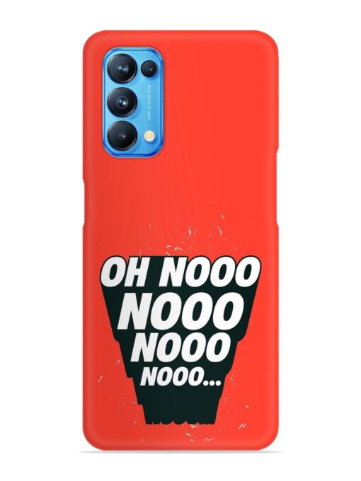 Oh Nooo Snap Case for Oppo Reno 5 Zapvi