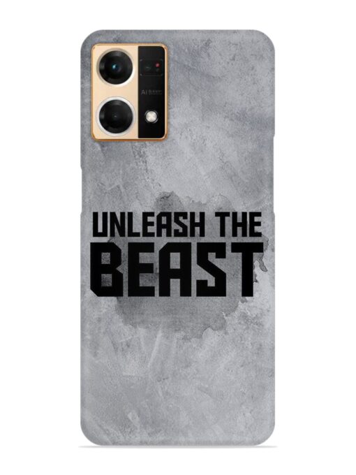 Unleash The Beast Snap Case for Oppo Reno 7 (4G) Zapvi