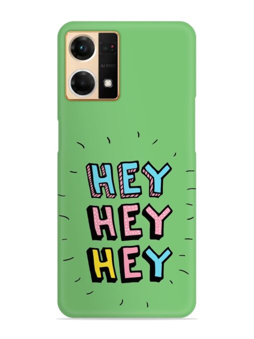 Hey Vector Cartoon Snap Case for Oppo Reno 7 (4G) Zapvi