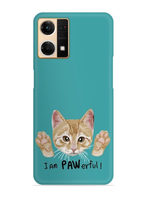 Typography Slogan Cat Snap Case for Oppo Reno 7 (4G) Zapvi