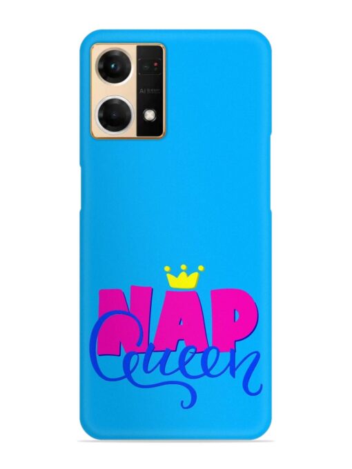 Nap Queen Quote Snap Case for Oppo Reno 7 (4G) Zapvi