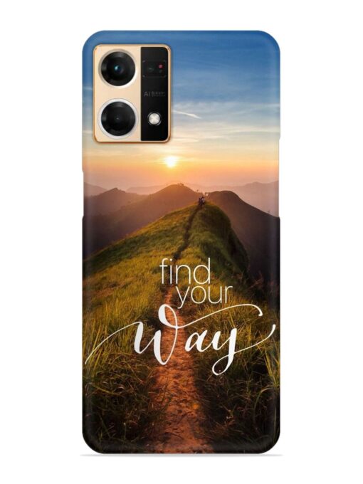 Find Your Way Snap Case for Oppo Reno 7 (4G) Zapvi