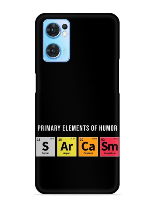 Primary Elements Humor Snap Case for Oppo Reno 7 (5G) Zapvi