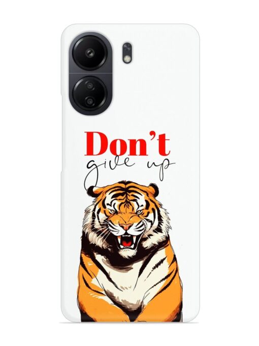 Don'T Give Up Tiger Art Snap Case for Poco C65 Zapvi