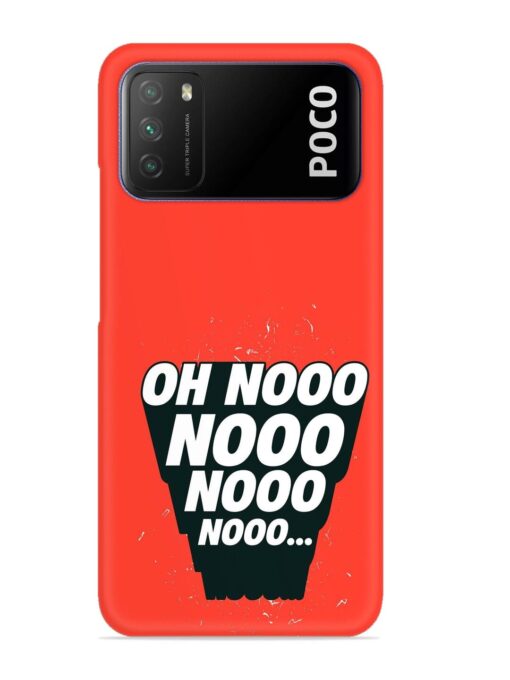 Oh Nooo Snap Case for Poco M3 Zapvi