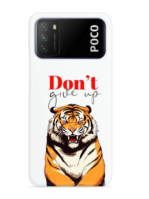 Don'T Give Up Tiger Art Snap Case for Poco M3 Zapvi