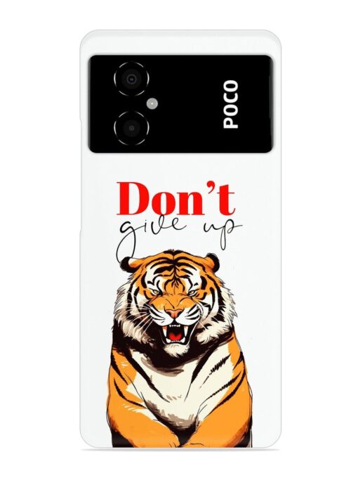 Don'T Give Up Tiger Art Snap Case for Poco M4 (5G) Zapvi