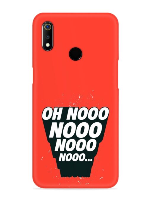 Oh Nooo Snap Case for Realme 3I Zapvi