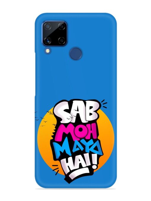 Sab Moh Moya Snap Case for Realme C15 Zapvi