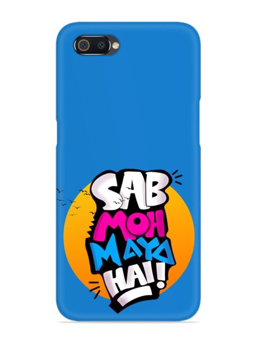 Sab Moh Moya Snap Case for Realme C2 Zapvi