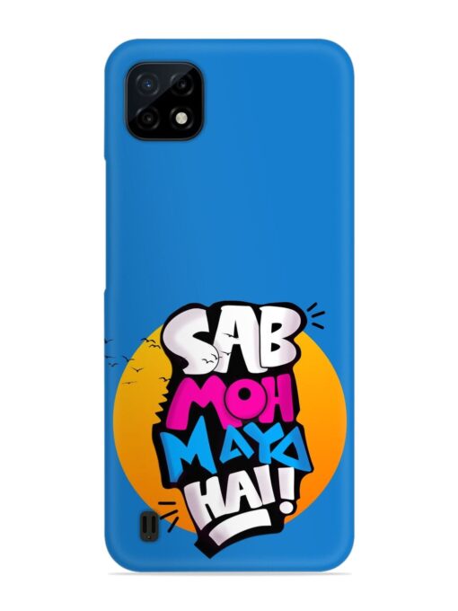 Sab Moh Moya Snap Case for Realme C20 Zapvi