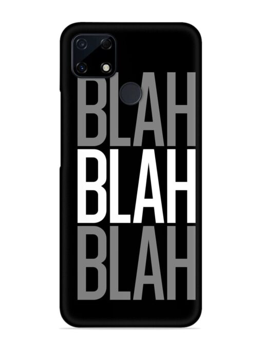 Blah Blah Blah Wallpaper Snap Case for Realme C25S Zapvi