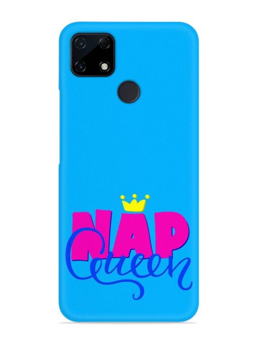 Nap Queen Quote Snap Case for Realme C25S Zapvi