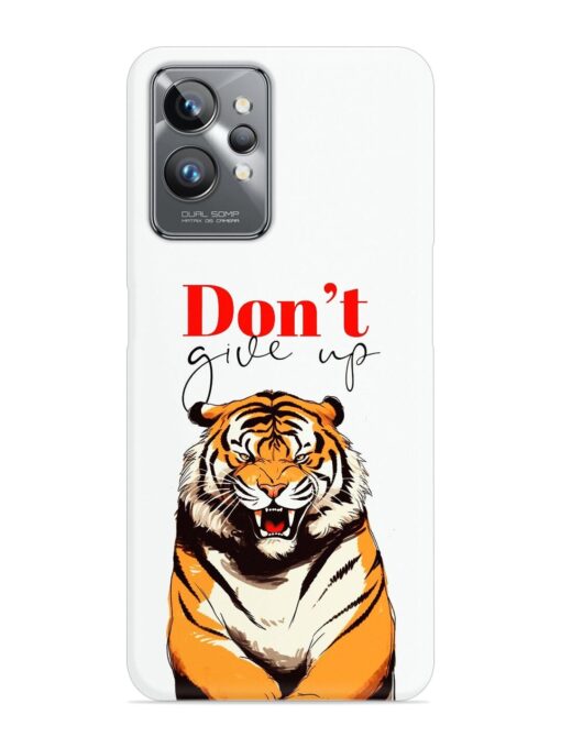 Don'T Give Up Tiger Art Snap Case for Realme Gt 2 Pro Zapvi