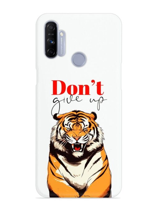 Don'T Give Up Tiger Art Snap Case for Realme Narzo 20A Zapvi