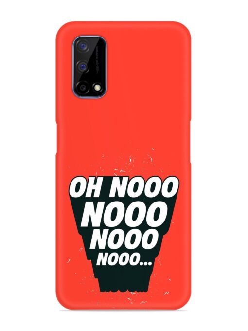 Oh Nooo Snap Case for Realme Narzo 30 Pro (5G) Zapvi