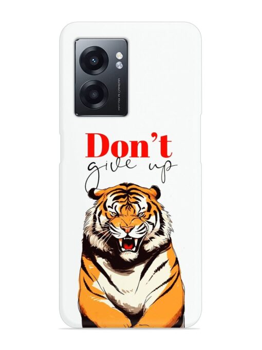 Don'T Give Up Tiger Art Snap Case for Realme Narzo 50 (5G) Zapvi