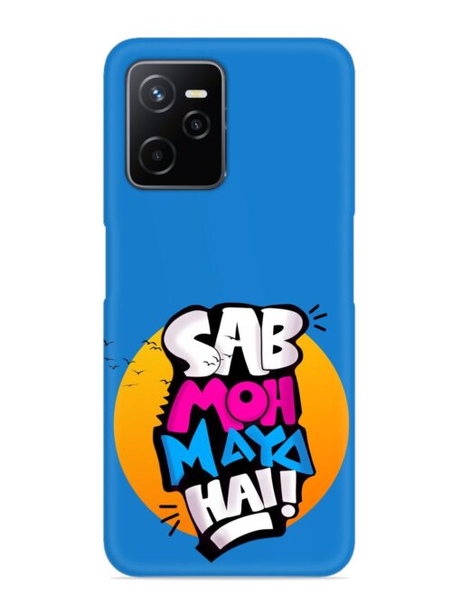 Sab Moh Moya Snap Case for Realme Narzo 50A Prime Zapvi