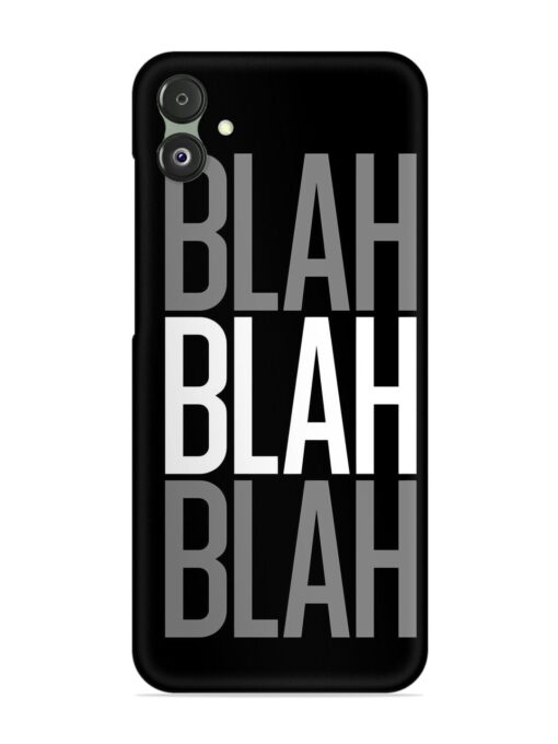 Blah Blah Blah Wallpaper Snap Case for Samsung Galaxy F14 (5G) Zapvi