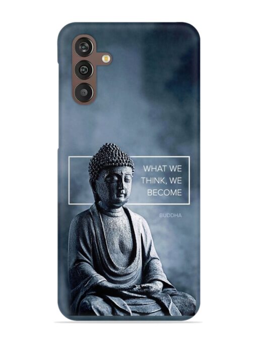 What We Think We Become Snap Case for Samsung Galaxy M13 (4G) Zapvi