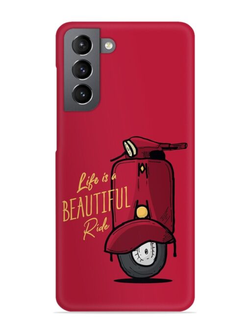 Life Is Beautiful Rides Snap Case for Samsung Galaxy S21 Fe (5G) Zapvi