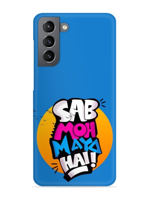 Sab Moh Moya Snap Case for Samsung Galaxy S21 Fe (5G) Zapvi