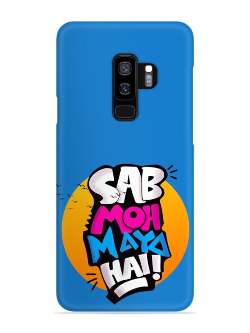 Sab Moh Moya Snap Case for Samsung Galaxy S9 Plus Zapvi