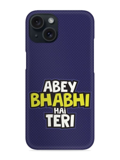 Abey Bhabhi Hai Snap Case Zapvi