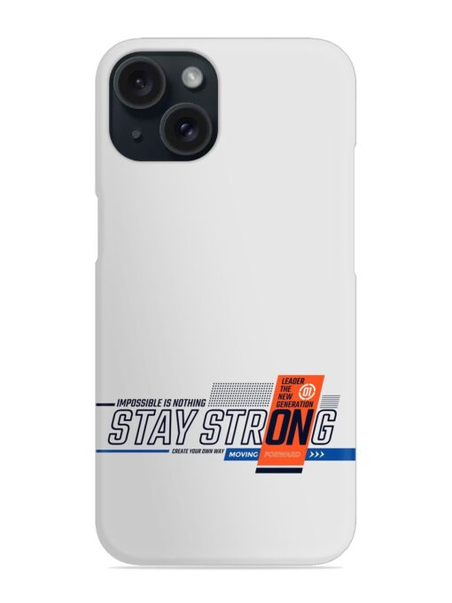 Stay Strong Modern Snap Case Zapvi