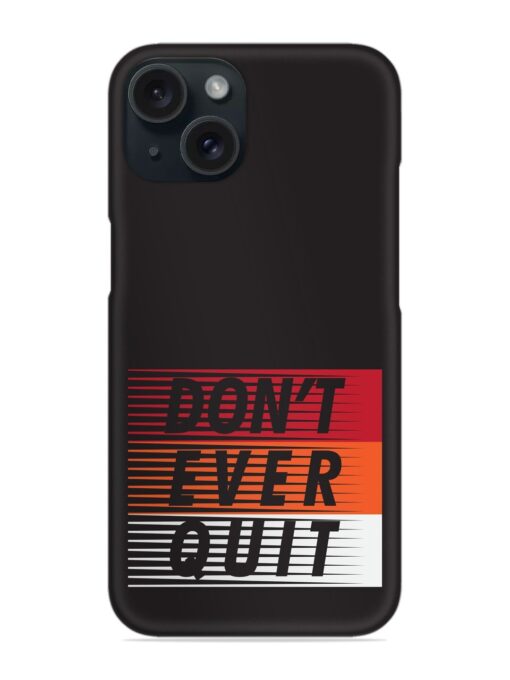 Don'T Ever Quit Snap Case Zapvi