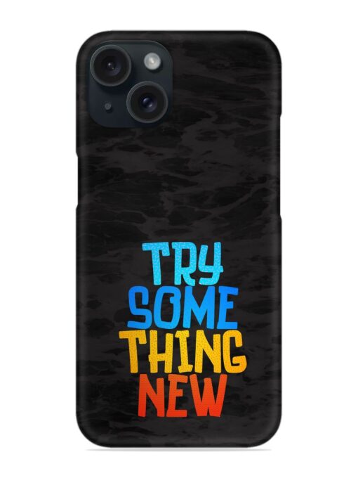 Try Something New Snap Case Zapvi