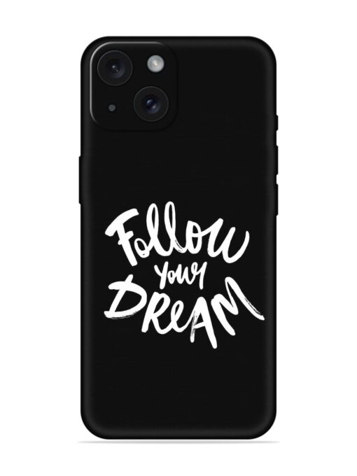 Follow Your Dreams Soft Silicone Case Zapvi