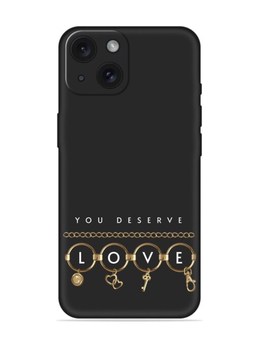 You Deserve Love Soft Silicone Case Zapvi