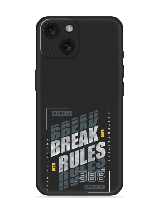 Break All Rules Soft Silicone Case Zapvi